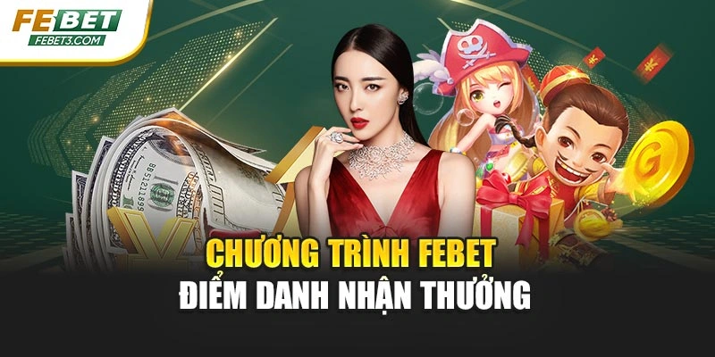 Chương trình FEBET điểm danh nhận thưởng