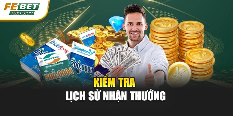 Kiểm tra lịch sử nhận thưởng