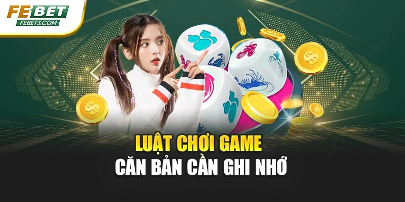 Luật chơi game căn bản cần ghi nhớ