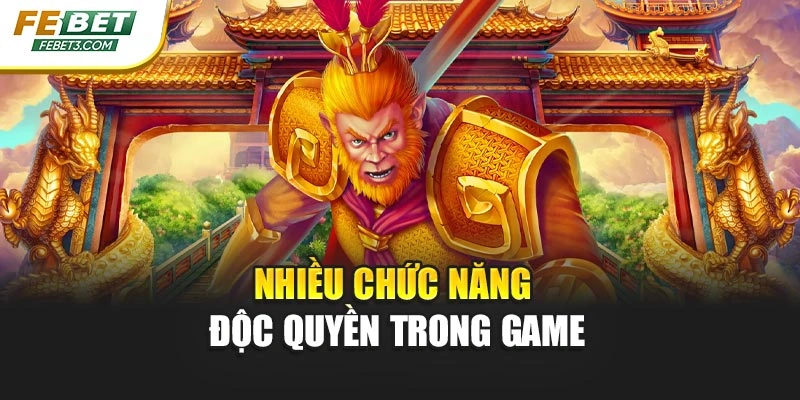 Nhiều chức năng độc quyền trong game